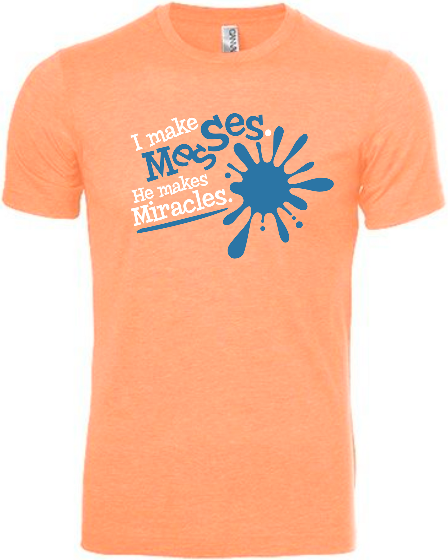 "Messes & Miracles" Adult Men's T-Shirt