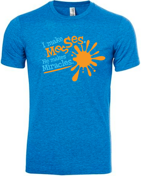 "Messes & Miracles" Adult Men's T-Shirt