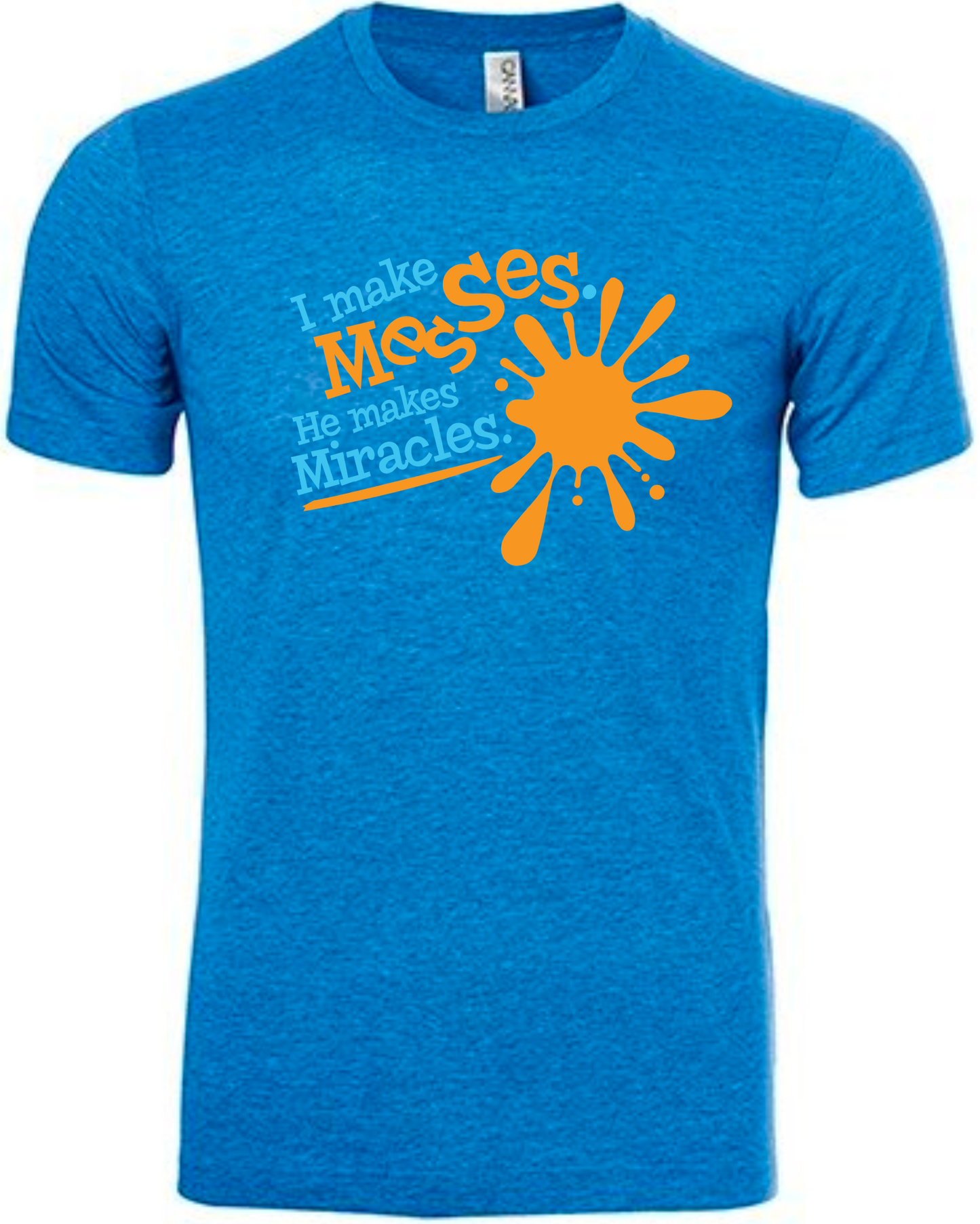 "Messes & Miracles" Adult Women's T-Shirt